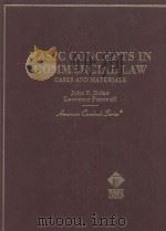 BASIC CONCEPTS IN COMMERCIAL LAW  CASES AND MATERIALS   1998  PDF电子版封面  0314211179   