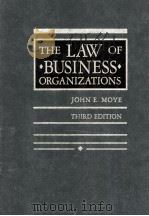 THE LAW OF BUSINESS ORGANIZATIONS  THIRD EDITION   1989  PDF电子版封面  0314473599  JOHN E.MOYE 