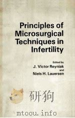 PRINCIPLES OF MICROSURGICAL TECHNIQUES IN INFERTILITY   1982  PDF电子版封面  0306407817  J.VICTOR REYNIAK AND NIELS H.L 