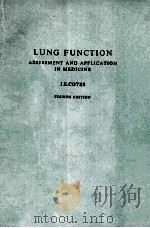 LUNG FUNCTION ASSESSMENT AND APPLICATION IN MEDICINE FOURTH EDITION   1979  PDF电子版封面  0632000333  J.E.COTES 