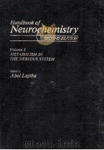 HANDBOOK OF NEUROCHEMISTRY SECOND EDITION VOLUME 3 METABOLISM IN THE NERVOUS SYSTEM   1983  PDF电子版封面  030641323X  ABEL LAJTHA 