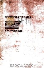 HYPOGLYCAEMIA SEOND EDITION   1964  PDF电子版封面  0632006730  VINCENT MARKS F.CLIFFORD ROSE 