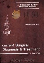CURRENT SURGICAL DIAGNOSIS & TREATMENT 6TH EDITION   1983  PDF电子版封面  0870411950  LAWRENCE W.WAY 