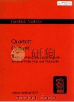 Quartet for oboe Violin Viola and Violoncello edition breitkopf 8253   1982  PDF电子版封面    Friedrich Metzler 