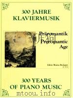 300 years of piano music Preromantic age Z.7976   1977  PDF电子版封面    Zempléni Kornél 