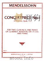 Concertpiece No.1 in f major opus 113 for 2 clarinets and piano or clarinet bassoon or cello and pia   1957  PDF电子版封面    Mendelssohn 