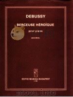 Debussy Berceuse héroique pour piano Solymos Z.8682   1979  PDF电子版封面    Debussy 