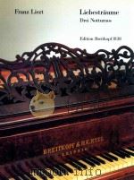 Love breams three Notturni for piano edition breitkopf 8138     PDF电子版封面    Franz Liszt 