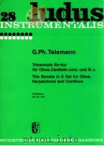 ludus 28 Trio sonata in E flat for Oboe harpsichord and continuo Tottcher Ed.Nr.392   1957  PDF电子版封面    G.Ph.Telemann 