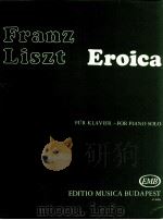 Eroica for piano solo Etudes D'execution Transcendante Nr.7 z.6495   1970  PDF电子版封面    Franz Liszt 