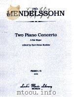 Two Piano Concerto A flat major Piano Ⅰ/Ⅱ 00199     PDF电子版封面    Felix Mendelssohn 