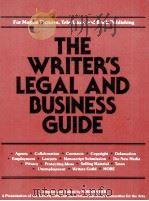 THE WRITER'S LEGAL AND BUSINESS GUIDE     PDF电子版封面    COMPILED AND EDITED BY NORMAN 