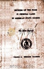 DEFENSE OF THE POOR IN CRIMINAL CASES IN AMERICAN STATE COURTS  A FIELD STUDY AND REPORT  VOLUME 3   1965  PDF电子版封面     