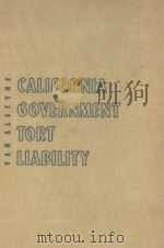 CALIFORNIA GOVERNMENT TORT LIABILITY   1964  PDF电子版封面     