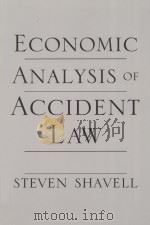 ECONOMIC ANALYSIS OF ACCIDENT LAW   1987  PDF电子版封面  0674024176  STEVEN SHAVELL 