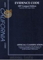 WEST'S CALIFORNIA CODES EVIDENCE CODE  1997 COMPACT EDITION   1997  PDF电子版封面  0314205039  OFFICIAL CLASSIFICATION 