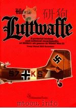 HITLER'S LUFTMAFFE APICTORIAL HISTOY AND TECHNICAL ENCYCLOPEDIA OF HITLER'S AIR POWER IN W（1977 PDF版）