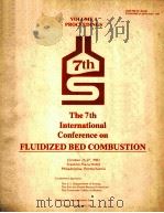 VOLUME 1 PROCEEDINGS THE 7TH INTERNATIONAL CONFERENCE ON FLUIDIZED BED COMBUSTION（1982 PDF版）