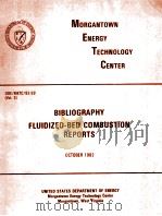 BIBLIOGRAPHY FLUIDIZED-BED COMBUSTION REPORTS   1982  PDF电子版封面     