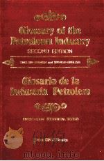GLOSSAR OF THE PETROLEUM INDUSTRY SECOND EDIITON   1982  PDF电子版封面  0878141944   