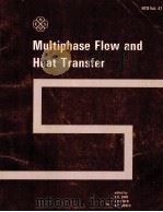MULTIPHASE FLOW AND HEAT TRANSFER VOL.47   1985  PDF电子版封面    V.K.DIHR 