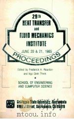 29TH HEAT TRANSFER AND FLUID MECHANICS INSTITUTE   1985  PDF电子版封面     