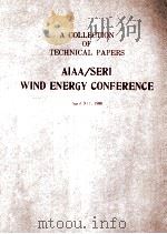 A COLLECTION OF TECHNICAL PAPERS AIAA/SERI WIND ENERGY CONFERENCE APRIL 9-11 1980（1980 PDF版）