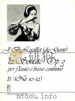 Jean baptiste Loeillet de gant 12 Sonate per flauto e basso continuo Op.3 heft Ⅳ No.10-12   1986  PDF电子版封面    Loeillet 