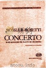 Franz anton R?ssler-Rosetti  Concerto in re maggiore per flauto ed orchestra riduzione per flauto e   1963  PDF电子版封面    szebenyi jános 
