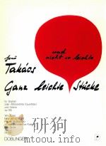 Ganz Leichte und nicht so leichte Stucke fur Sopran-oder Altblockflote Querflote und Gitarre op.105   1981  PDF电子版封面    Jeno Takacs 