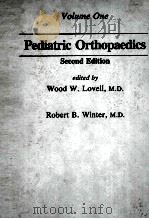 PEDIATRIC ORTHOPAEDICS  VOLUME ONE  SECOND EDITION   1986  PDF电子版封面  0397507062  WOOD W.LOVELL  ROBERT B.WINTER 