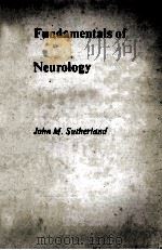 FUNDAMENTALS OF NEUROLOGY   1981  PDF电子版封面  085200529X  JOHN M.SUTHERLAND 