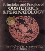 PRINCIPLES AND PRACTICE OF OBSTETRICS & PERINATOLOGY  VOLUME 1   1981  PDF电子版封面  0471050407  LESLIE IFFY  HAROLD A.KAMINETZ 