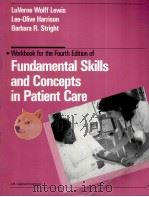 WORKBOOK FOR THE FOURTH EDITION OF FUNDAMENTAL SKILLS AND CONCEPTS IN PATIENT CARE（1988 PDF版）