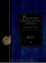 PSYCHIATRIC/MENTAL HEALTH NURSING:THE THERAPEUTIC USE OF SELF   1989  PDF电子版封面  039754412X  LORETTA M.BIRCKHEAD 