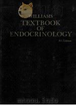 WILLIAMS TEXTBOOK OF ENDOCRINOLOGY  8TH EDITION   1992  PDF电子版封面  0721695140  JEAN D.WILSON  DANIEL W.FOSTER 