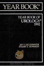 THE YEAR BOOK OF UROLOGY  1992   1992  PDF电子版封面  0815134800  JAY Y.GILLENWATER  STUART S.HO 