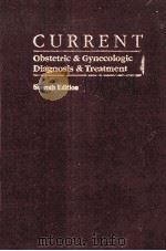 CURRENT:OBSTETRIC & GYNECOLOGIC DIAGNOSIS & TREATMENT  SEVENTH EDITION   1991  PDF电子版封面  0838514243   