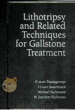 LITHOTRIPSY AND RELATED TECHNIQUES FOR GALLSTONE TREATME（1991 PDF版）