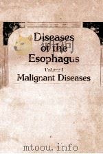 DISEASES OF THE ESOPHAGUS  VOLUME 1 MALIGNANT DISEASES（1990 PDF版）