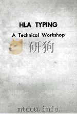 HLA TYPING:A TECHNICAL WORKSHOP   1976  PDF电子版封面  0914404245   