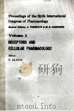 PROCEEDINGS OF THE SIXTH INTERNATIONAL CONGRESS OF PHARMACOLOGY  VOLUME 1  RECEPTORS AND CELLULAR PH（1976 PDF版）