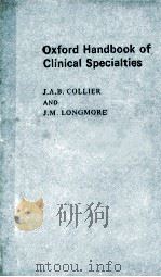 OXFORD HAND BOOK OF CLINICAL SPECIALTIES   1987  PDF电子版封面  0192616218  J.A.B.COLLIER  J.M.LONGMORE 