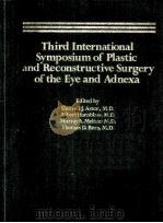 THIRD INTERNATIONAL SYMPOSIUM OF PLASTIC AND RECONSTRUCTIVE SURGERY OF THE EYE AND ADNEXA（1982 PDF版）