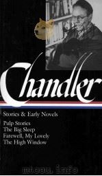 RAYMOND CHANDLER  STORIES AND EARLY NOVELS   1995  PDF电子版封面  1883011079   