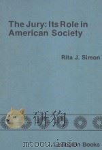 THE JURY:ITS ROLE IN AMERICAN SOCIETY   1980  PDF电子版封面  0669020869  RITA J.SIMON 