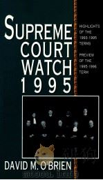 SUPREME COURT WATCH-1995   1996  PDF电子版封面  0393968928  DAVID M.O'BRIEN 