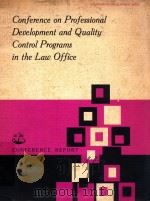 CONFERENCE ON PROFESSIONAL DEVELOPMENT AND QUALITY CONTROL PROGRAMS  IN THE LAW OFFICE（1981 PDF版）