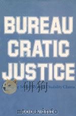 BUREAUCRATIC JUSTICE  MANAGING SOCIAL SECURITY DISABILITY CLAIMS（1983 PDF版）