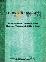 HYDROTRANSPORT 7 SENDAI JAPAN 4-6 NOVEMBER 1980   1980  PDF电子版封面  0906085462   